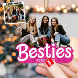 Custom Photo Ornament, Besties Forever Ornament, Gift For Friend | Besties