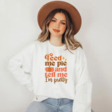 Feed Me Pie And Tell Me I'm Pretty Shirt, Thanksgiving Shirt, Fall Pumpkin Tee, Hello Autumn T-Shirt, Thanksgiving Gift