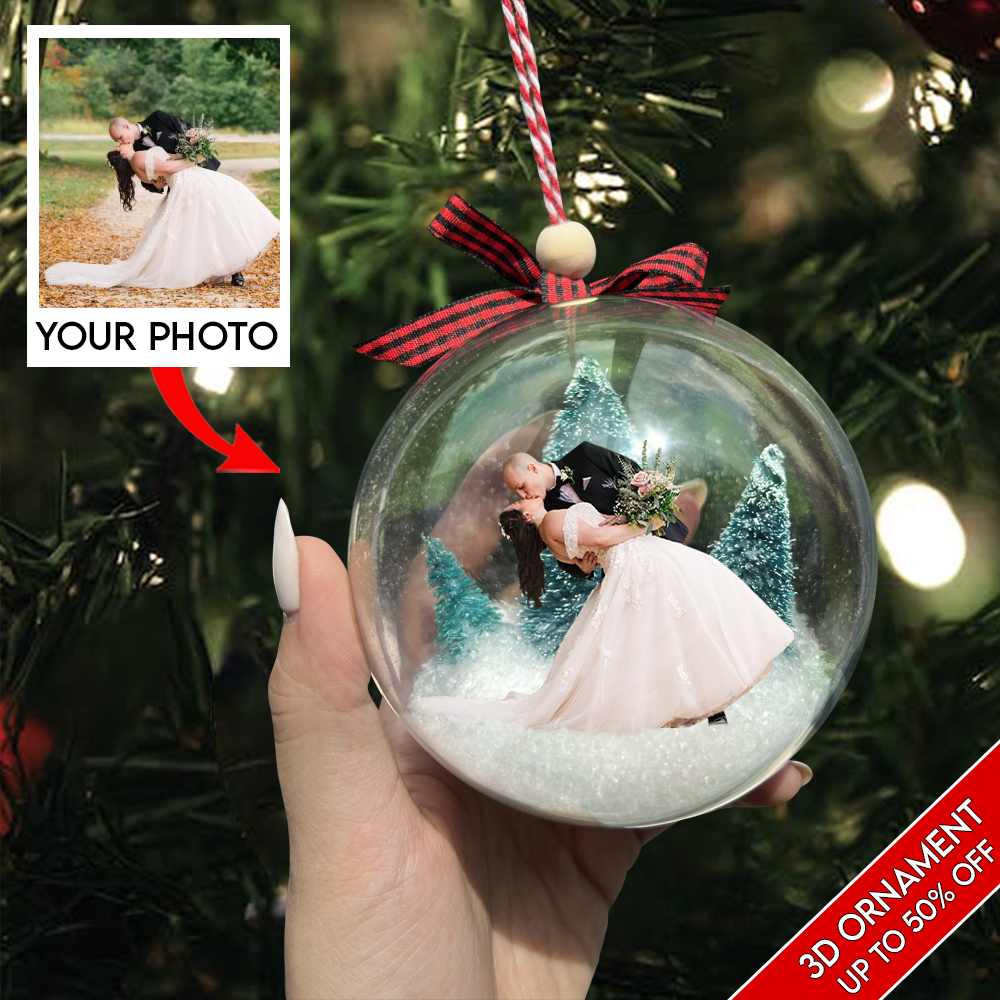 Custom Photo Ornament, 3D Christmas Ball Ornament, Wedding, Christmas Gift For Couple, Husband, Wife | Ball Married 1