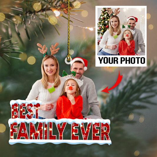 Custom photo Ornament | Best Family Ever