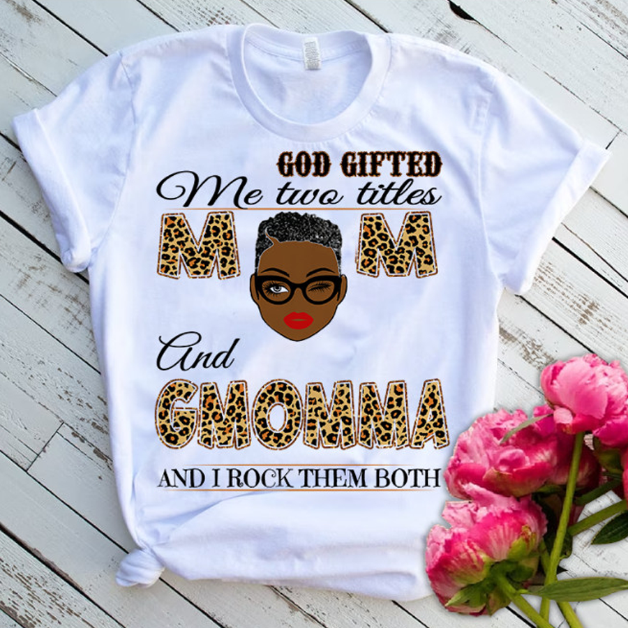 God Gift Me Two Titles Shirt, Gift for Grandma